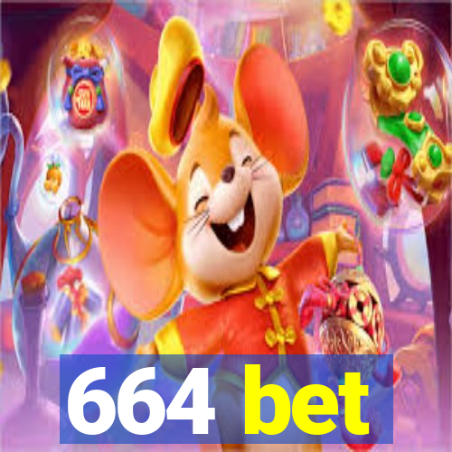 664 bet